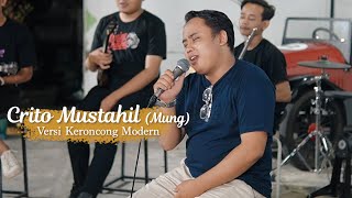 Crito Mustahil (Mung) - New Normal Keroncong Modern ( Music Video Cover )