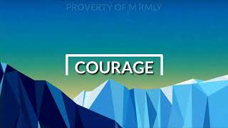 Courage