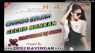 🌀CHANDO_SIRJAW_GECHO_ NOAKAN_PALE TRADITIONAL SANTHALI DJ REMIX SONG 2023 DJ Ravindar DJ Ramjeet