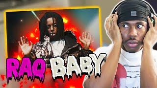 WHO FW RAQ BABY?!?| RAQ BABY GOT IT TUCKED (REACTION)