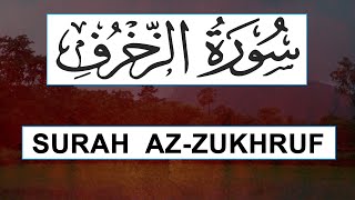 SURAH AZ-ZUKHRUF | سورة الزخرف | Full Surah With Arabic Text | Beautiful Quran Recitation | Surah