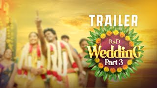 RnD Wedding Trailer Part - 3 | #RnDWedding #RnD | Raja Vetri Prabhu