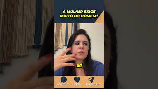 A MULHER EXIGE MUITO DO HOMEM? #relacionamento #namoro #reflexão