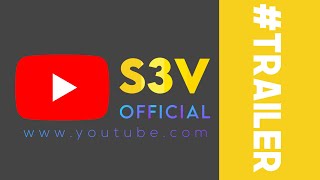 Trailer of My channel S3V  ||™