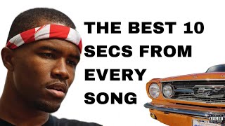 best 10s of every frank ocean song.