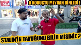 O konuştu sokak dinledi ! İnşaat işçisinin yakarışı ! Stalin'in tavuğunu bilir misiniz ?