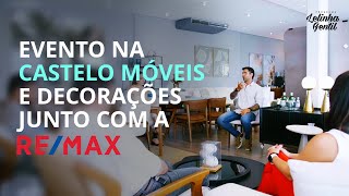 Evento na Castelo Móveis e decorações junto com a RE/ Max