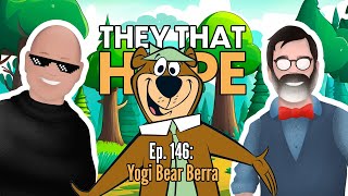 They That Hope, Ep. 146: Yogi Bear Berra