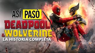 LA SAGA DE DEADPOOL Y WOLVERINE (ANTES DE DEADPOOL 3) |  RESUMEN EN 45 MINUTOS