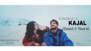 Munawar - kajal | prod. by Karan kanchan | official music video (slow+reverb)