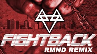 NEFFEX - Fight Back (RMND Remix) (Clean)