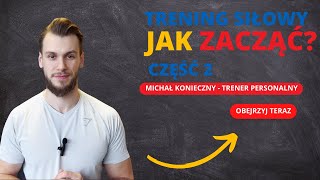 Trening siłowy - jak zacząć? Część 2. (stopniowanie wysiłku, objętość treningowa ,metoda treningowa)