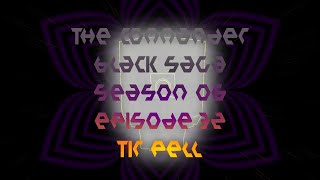 Tir Pell - S06 EP32 - The Commander Black Saga - Part 2/2