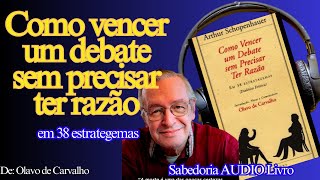 📚 COMO VENCER UM DEBATE SEM PRECISAR TER RAZÃO | AUDIOLIVRO | Olavo de Carvalho @sabedoriaaudiolivro