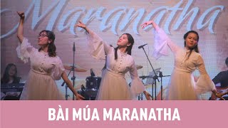 Bài Múa Maranatha | Ca Đoàn Hội Thánh Lời Sự Sống