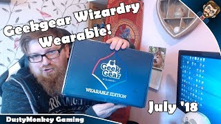 GEEKGEAR WIZARDRY WEARABLE July '18 Unboxing