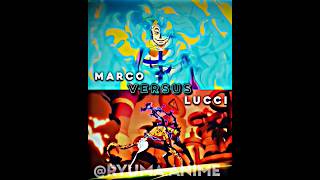 Lucci vs Marco