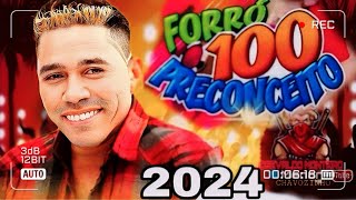 FORRÓ 100 PRECONCEITO ATUALIZADO JUNHO 2024 SÓ AS MELHORES TOP10(CINTURA DE MOLA 2024 ATUALIZADO