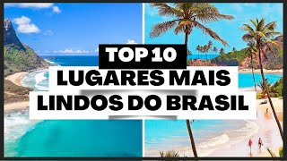 TOP 10 LUGARES MAIS LINDOS DO BRASIL PARA VIAJAR EM 2023