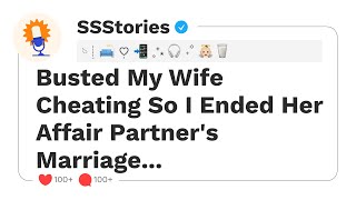 Busted My Wife Cheating So I Ended Her Affair Partner's Marriage...