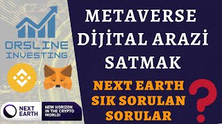 Metaverse İle Alınan Dijital Arazileri Yüksek Fiyata Satmak - Next Earth Sık Sorulan Sorular