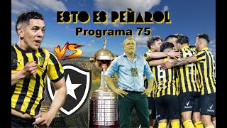 Esto es Peñarol (en vivo) - Programa 75 - La previa de Botafogo