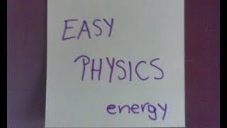 EASY PHYSICS - energy