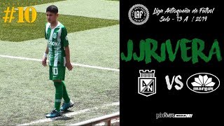 JJ RIVERA VS TIENDAS MARGOS | ATLETICO NACIONAL // 2019