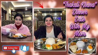 “Thakali Khana” Dinner Date with My Mom || Lots Of Desserts || Mom Daughter Time ||