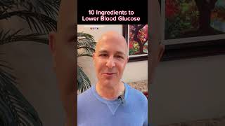 10 Ingredients to Lower Blood Glucose Spikes!  Dr. Mandell