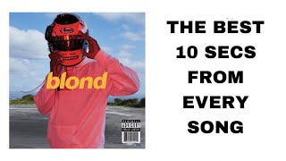 best 10s from every song on blond.