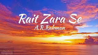 Rait Zara Si (Lyrics)_A.R.Rahman