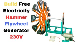 Build Flywheel Free Energy Generator 220v Free Electricity Generator With Using Hammer Free Energy