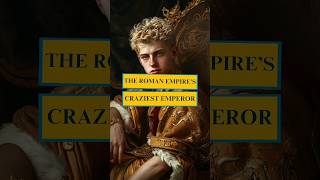 Is this Rome's Craziest Emperor Ever? #shorts #shorthistory #romanempire