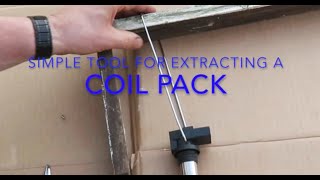 Simple Home made Tool for extracting Coil Packs