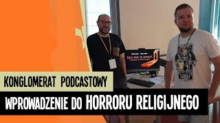 Kapitularz 2024: Święty Boże nie pomoże! Wprowadzenie do horroru religijnego