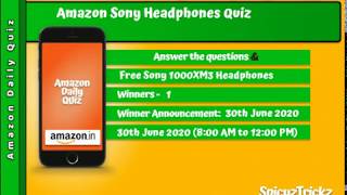 Amazon Daily Quiz- 30th June | Win Free Sony 1000XM3 Headphones