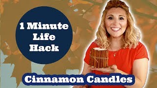 1 Minute Life Hack | Cinnamon Candles | Easy DIY | Fall Decor