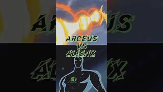 alienx vs Arceus/Pokemon vs Ben ten who would win??Ben ten attitude status 🔥/alien x vs all/Pokemon