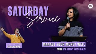 SATURDAY SERVICE | 12 OKT | 18:45 WIB | MANAGE YOUR MONEY WELL | PS. HENNY KRISTIANUS