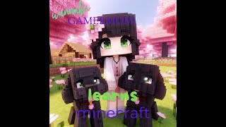 MOM learns MINECRAFT! | MINECRAFT then FORT