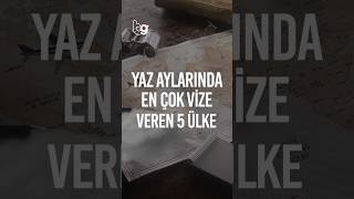 Yaz aylarında en çok vize veren ülkeler✈️ #vize #yurtdisiegitim #tatil #eğlence #yolculuk #seyahat