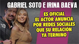 ES OFICIAL Gabriel Soto e Irina Baeva terminan su relación y el actor lo da a conocer