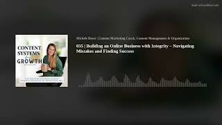 035 | Building an Online Business with Integrity – Navigating Mistakes and Finding Success