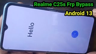 Realme C25s Frp Bypass Android 13, Realme c25s gmail account unlock android 13 without pc