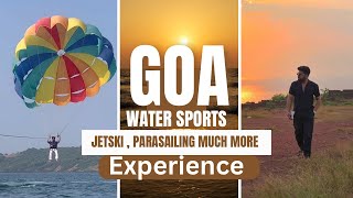 Water Sports Experience GOA | Parasailing ₹ Sports Worth it or not ? Full details | Sanchit madan