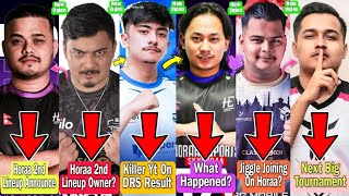 Horaa 2nd Lineup Announcement😱| Jiggle Joining Horaa? | Killer YT On DRS DownFall |Sky On Horaa News