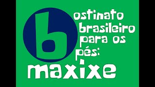 Bateria Brasileira para Brasileirinhos - Ostinatos brasileiros para os pés - maxixe