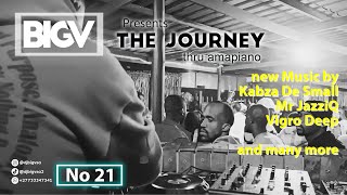 AMAPIANO MIX | SOULFUL, PRIVATE SCHOOL, SGIDONGO & SGIJA | Big V Presents The Journey No 21