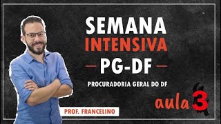 PGDF:  LEI COMPLEMENTAR 395 - Semana Intensiva PGDF - Aula 3